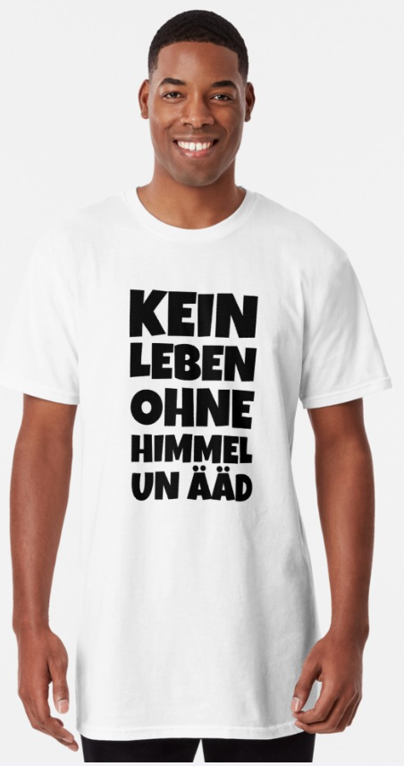 Kein Leben ohne Himmel un Ääd  - Köln T-Shirt